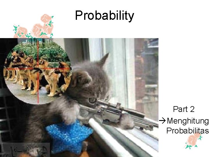 Probability Part 2 Menghitung Probabilitas 