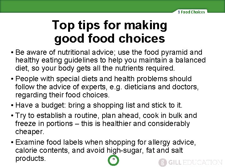 1 Food Choices Top tips for making good food choices • Be aware of