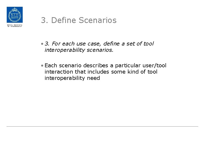 3. Define Scenarios • 3. For each use case, define a set of tool