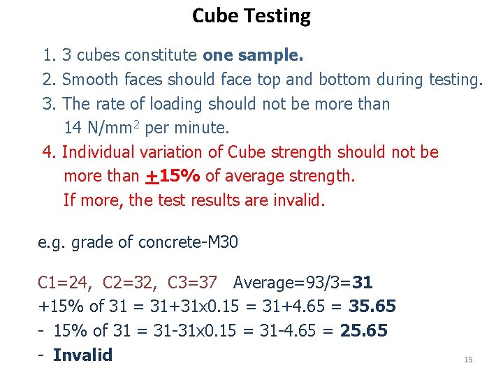 Cube Testing 1. 3 cubes constitute one sample. 2. Smooth faces should face top