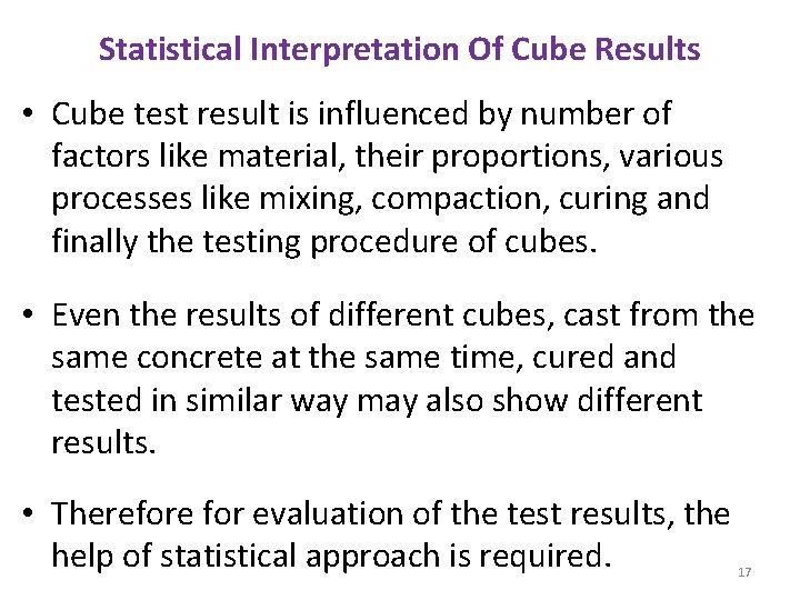 Statistical Interpretation Of Cube Results • Cube test result is influenced by number of