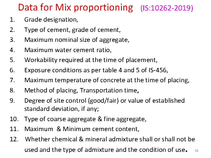 Data for Mix proportioning (IS: 10262 -2019) 1. 2. 3. 4. 5. 6. 7.
