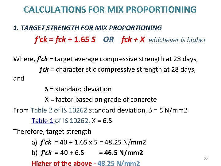 CALCULATIONS FOR MIX PROPORTIONING 1. TARGET STRENGTH FOR MIX PROPORTIONING f'ck = fck +