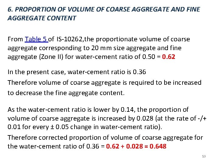 6. PROPORTION OF VOLUME OF COARSE AGGREGATE AND FINE AGGREGATE CONTENT From Table 5