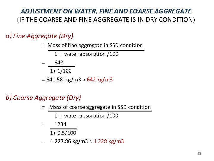 ADJUSTMENT ON WATER, FINE AND COARSE AGGREGATE (IF THE COARSE AND FINE AGGREGATE IS