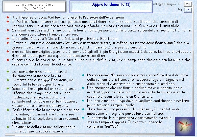 La risurrezione di Gesù (Mt. 28, 1 -20) Approfondimento (1) Schegge di Vangelo N°