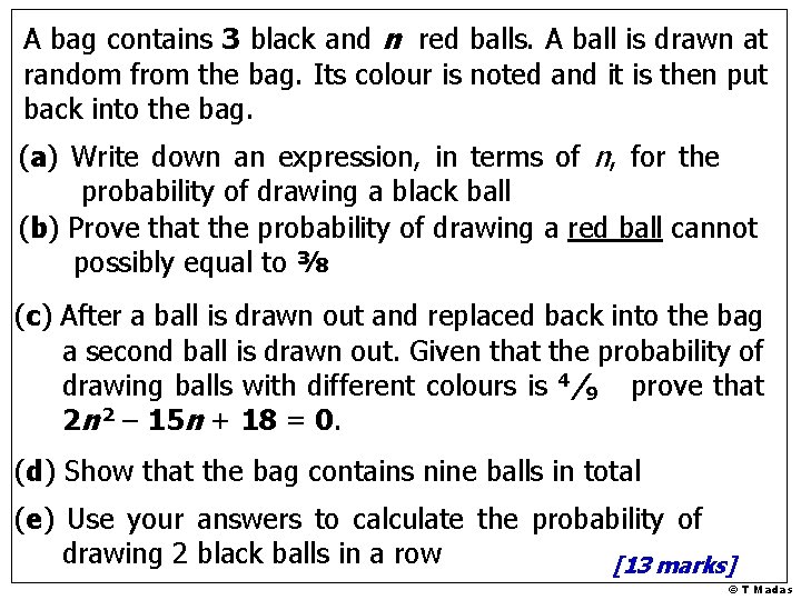 A bag contains 3 black and n red balls. A ball is drawn at