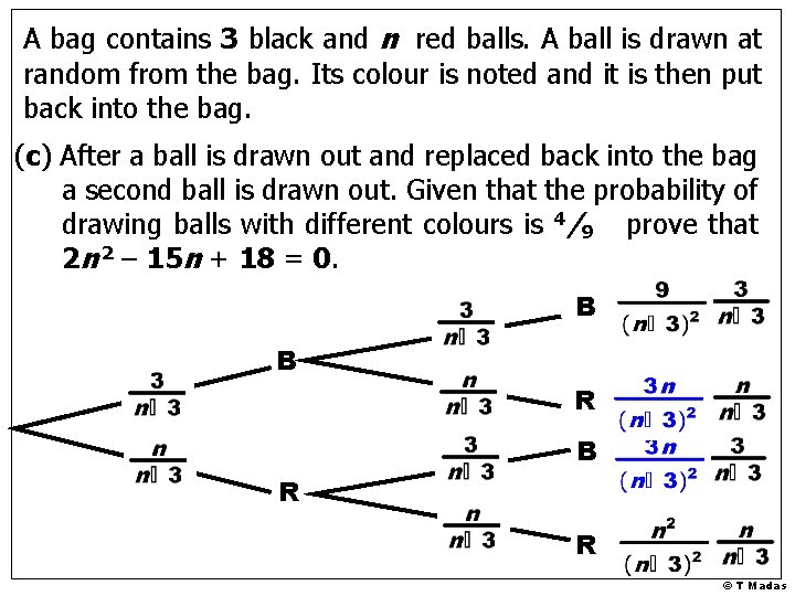 A bag contains 3 black and n red balls. A ball is drawn at