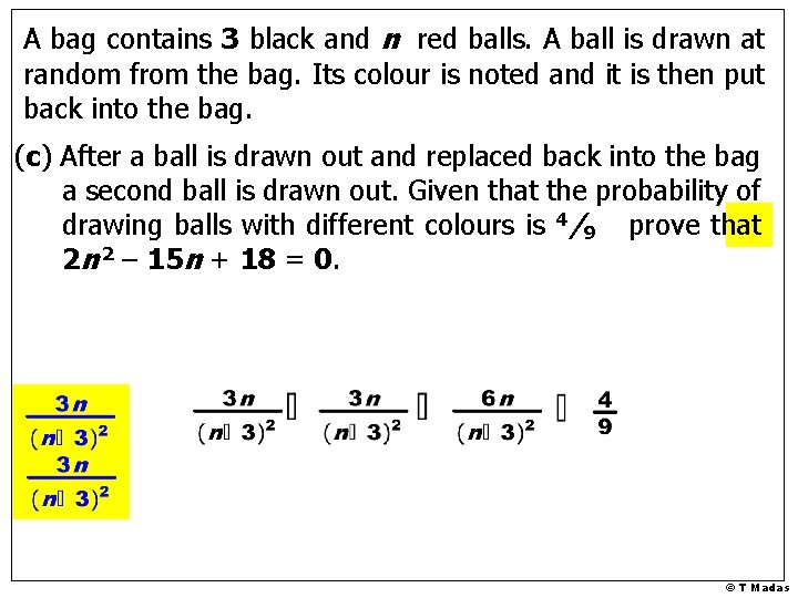 A bag contains 3 black and n red balls. A ball is drawn at