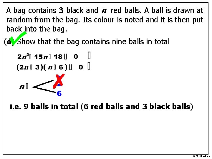 A bag contains 3 black and n red balls. A ball is drawn at