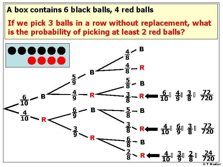 A box contains 6 black balls, 4 red balls If is If we we
