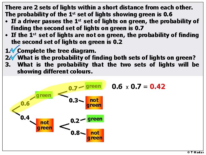There are 2 sets of lights within a short distance from each other. The