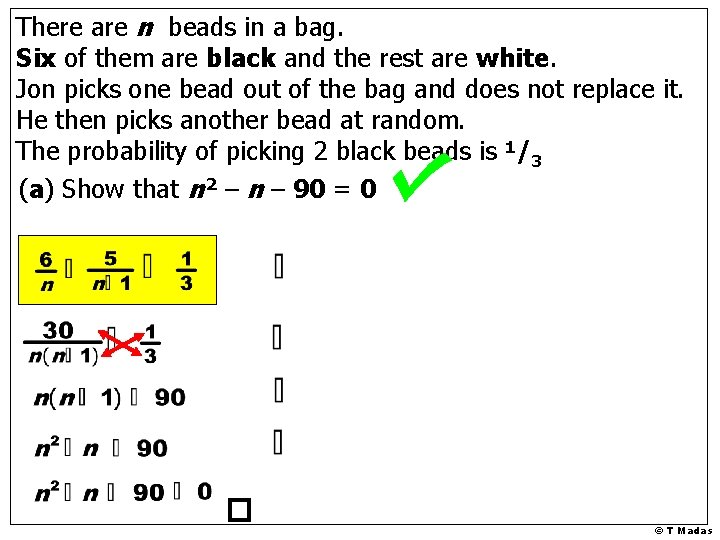 There are n beads in a bag. Six of them are black and the