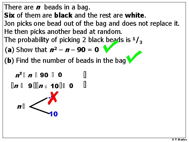 There are n beads in a bag. Six of them are black and the