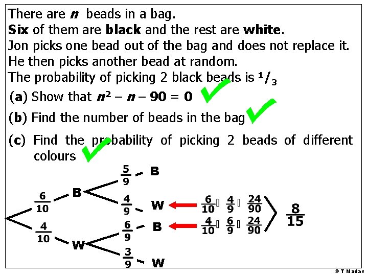 There are n beads in a bag. Six of them are black and the