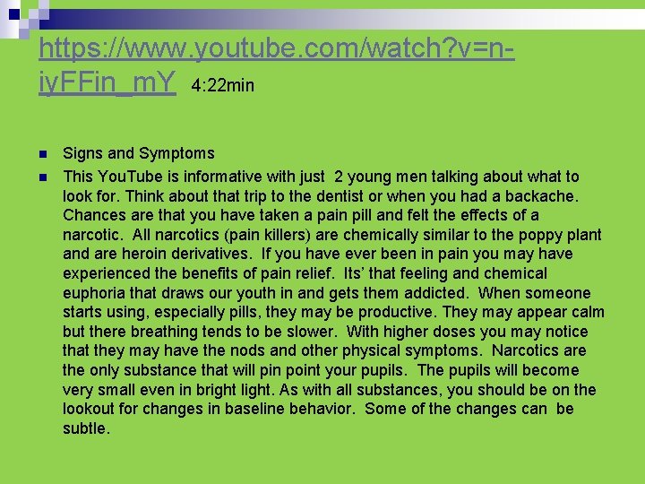 https: //www. youtube. com/watch? v=niy. FFin_m. Y 4: 22 min n n Signs and