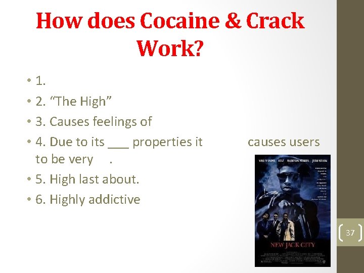 How does Cocaine & Crack Work? • 1. • 2. “The High” • 3.