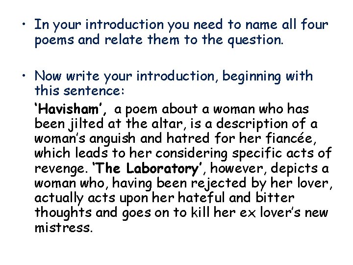  • In your introduction you need to name all four poems and relate