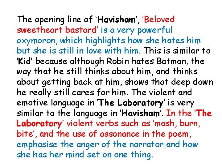 The opening line of ‘Havisham’, ’Beloved sweetheart bastard’ is a very powerful oxymoron, which