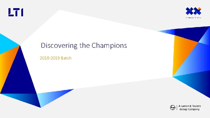 Discovering the Champions 2018 -2019 Batch 