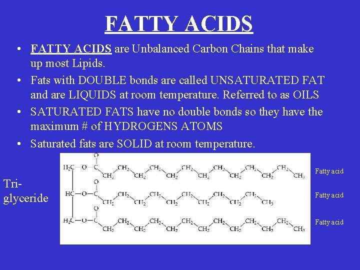 FATTY ACIDS • FATTY ACIDS are Unbalanced Carbon Chains that make up most Lipids. FATTY ACIDS • FATTY ACIDS are Unbalanced Carbon Chains that make up most Lipids.