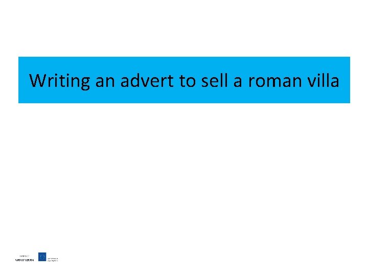 Writing an advert to sell a roman villa 