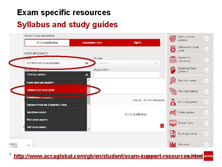 Exam specific resources Syllabus and study guides 3 ©ACCA http: //www. accaglobal. com/gb/en/student/exam-support-resources. html