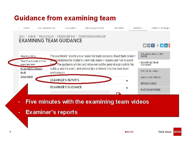 Guidance from examining team 7 • Five minutes with the examining team videos •