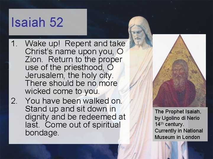 Isaiah 52 1. Wake up! Repent and take Christ’s name upon you, O Zion.