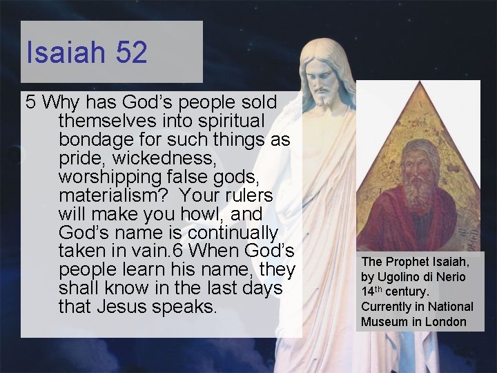 Isaiah 52 5 Why has God’s people sold themselves into spiritual bondage for such