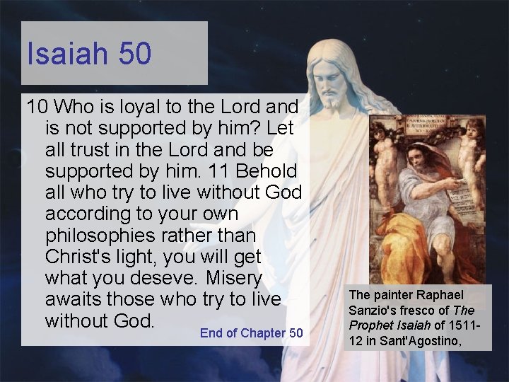 Isaiah 50 10 Who is loyal to the Lord and is not supported by