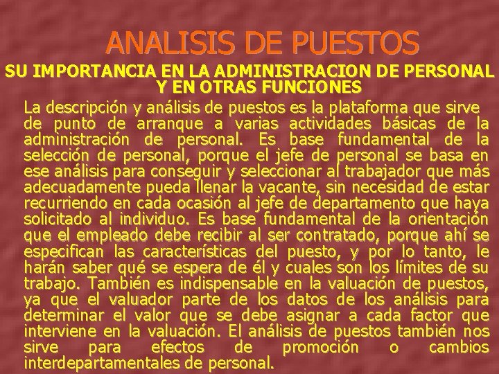 ANALISIS DE PUESTOS SU IMPORTANCIA EN LA ADMINISTRACION DE PERSONAL Y EN OTRAS FUNCIONES