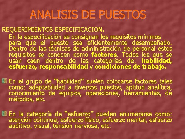 ANALISIS DE PUESTOS REQUERIMIENTOS ESPECIFICACION. En la especificación se consignan los requisitos mínimos para