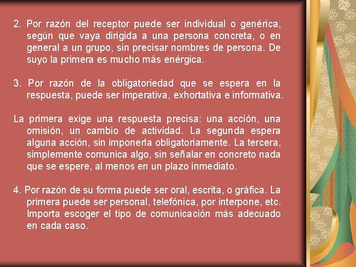 2. Por razón del receptor puede ser individual o genérica, según que vaya dirigida