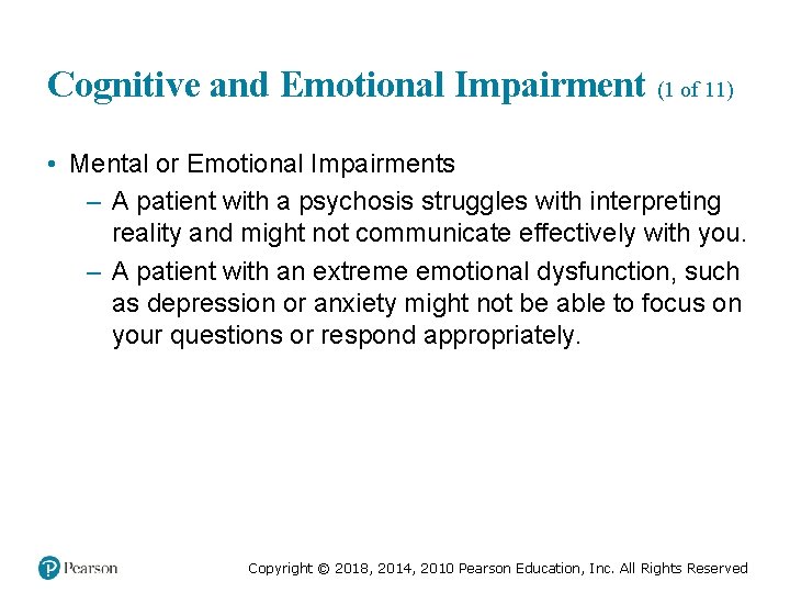 Cognitive and Emotional Impairment (1 of 11) • Mental or Emotional Impairments – A