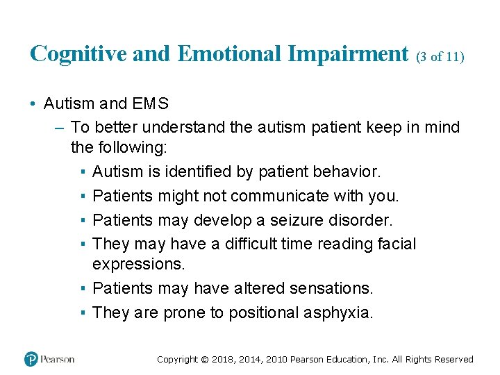Cognitive and Emotional Impairment (3 of 11) • Autism and EMS – To better