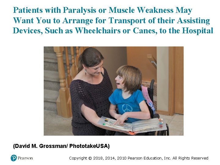 Patients with Paralysis or Muscle Weakness May Want You to Arrange for Transport of