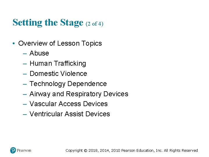 Setting the Stage (2 of 4) • Overview of Lesson Topics – Abuse –