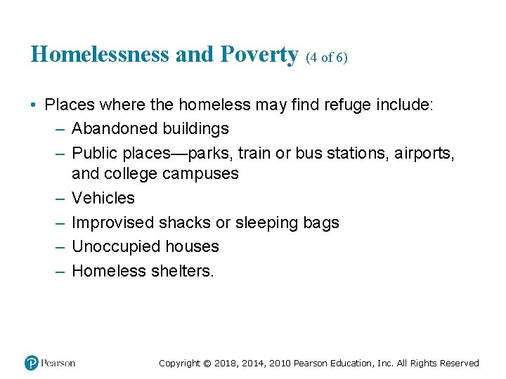 Homelessness and Poverty (4 of 6) • Places where the homeless may find refuge