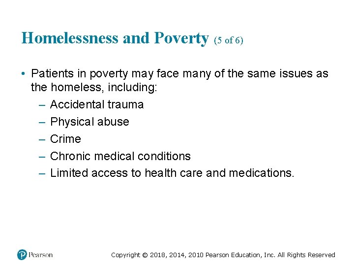 Homelessness and Poverty (5 of 6) • Patients in poverty may face many of