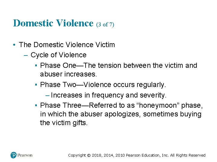Domestic Violence (3 of 7) • The Domestic Violence Victim – Cycle of Violence