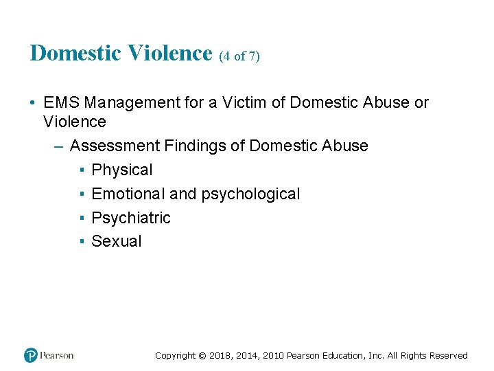 Domestic Violence (4 of 7) • EMS Management for a Victim of Domestic Abuse