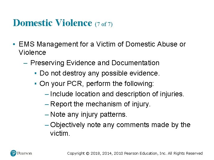 Domestic Violence (7 of 7) • EMS Management for a Victim of Domestic Abuse