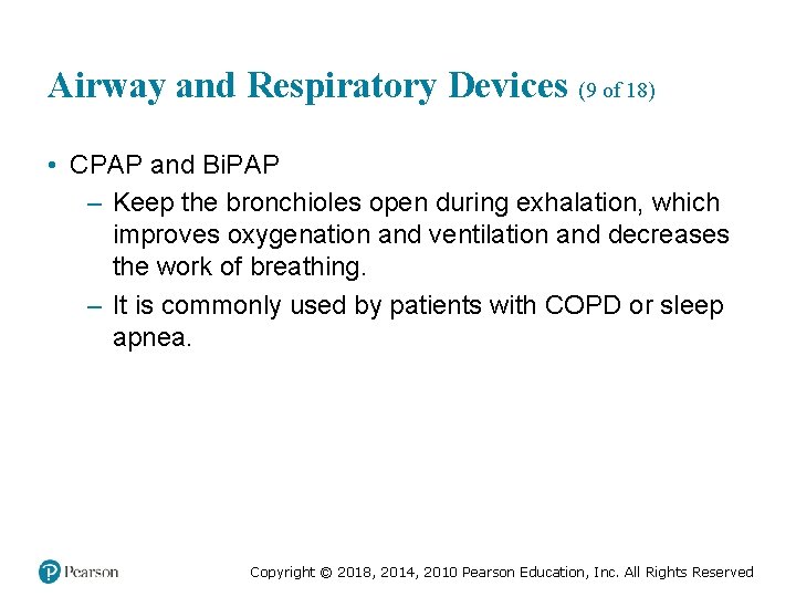 Airway and Respiratory Devices (9 of 18) • CPAP and Bi. PAP – Keep