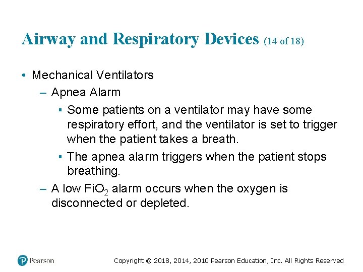 Airway and Respiratory Devices (14 of 18) • Mechanical Ventilators – Apnea Alarm ▪
