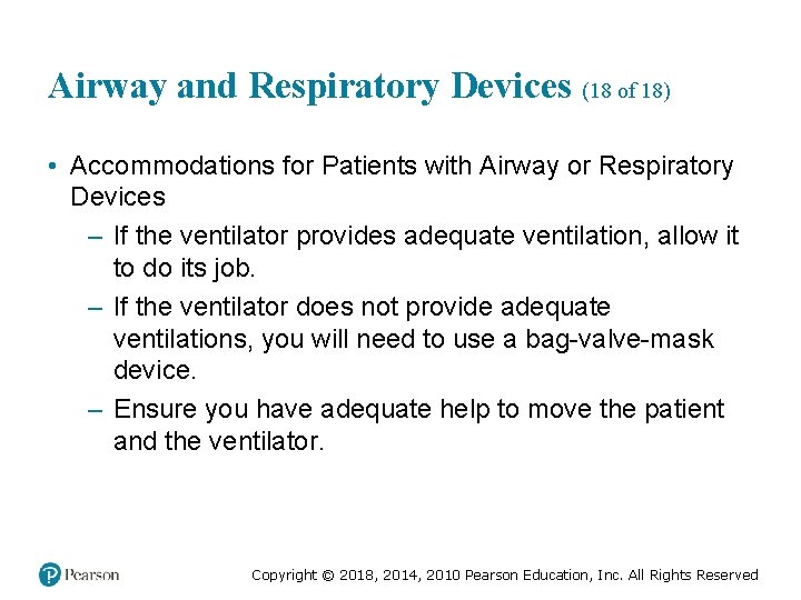 Airway and Respiratory Devices (18 of 18) • Accommodations for Patients with Airway or