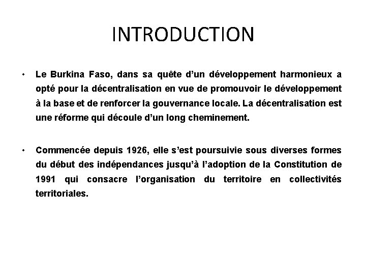 INTRODUCTION • Le Burkina Faso, dans sa quête d’un développement harmonieux a opté pour