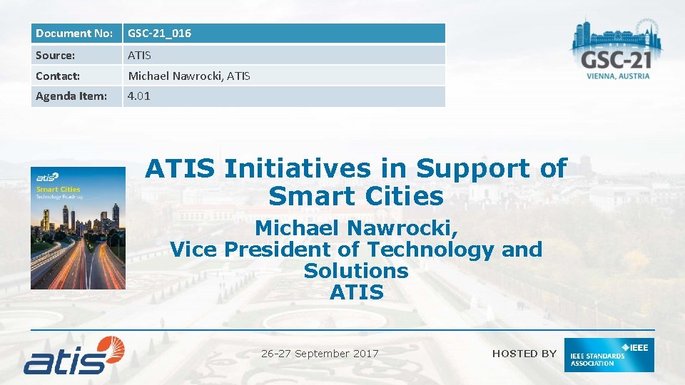 Document No: GSC-21_016 Source: ATIS Contact: Michael Nawrocki, ATIS Agenda Item: 4. 01 ATIS