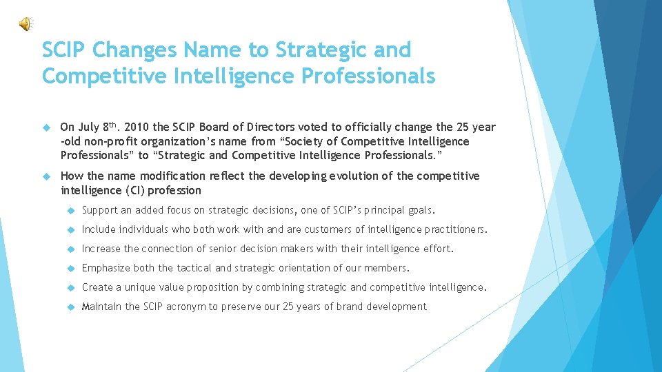 SCIP Changes Name to Strategic and Competitive Intelligence Professionals On July 8 th. 2010