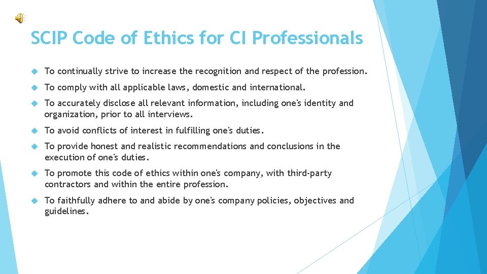 SCIP Code of Ethics for CI Professionals To continually strive to increase the recognition